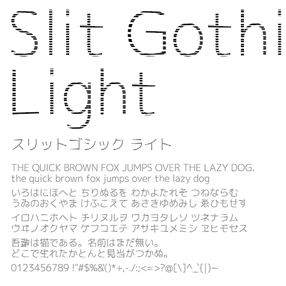 スリットゴシック ライト (Slit Gothic Light)