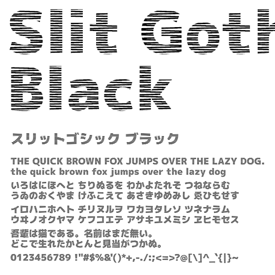 スリットゴシック ブラック (Slit Gothic Black)